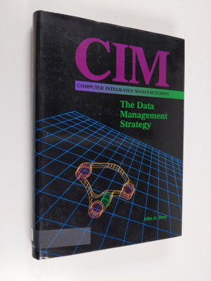 Olin H. Bray : Computer integrated manufacturing : the da...