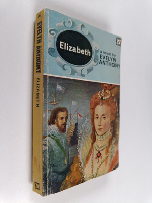 Evelyn Anthony : Elizabeth