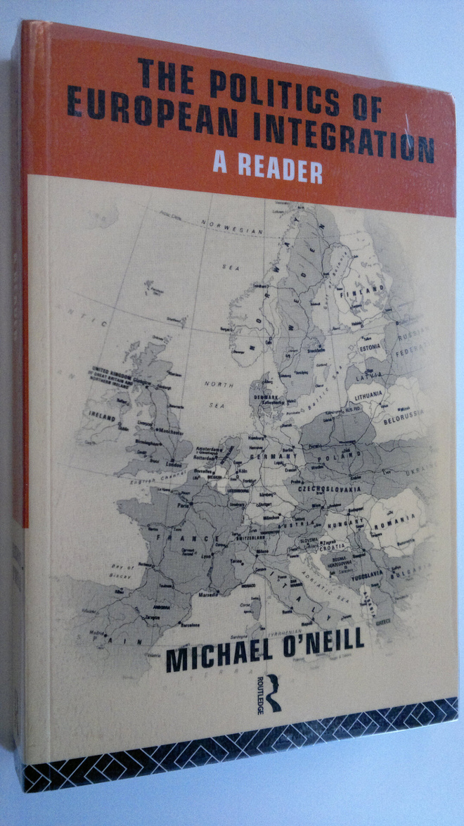 Michael O'Neill : The Politics of European Integration
