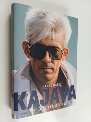 Hannu Harju : Kajava - Pelätty, parjattu, palvottu