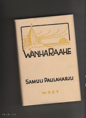 Paulaharju, Samuli: Wanha Raahe, WSOY 1965, 2.p., skp, K3