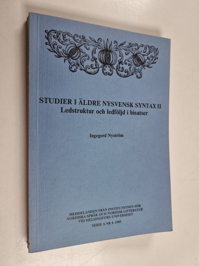 Ingegerd Nyström : Studier i äldre nysvensk syntax II. Le...