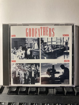 THE GODFATHERS: Birth, School, Work, Death, CD