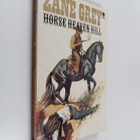 Zane Grey : Horse Heaven Hill - pikkukuva 1