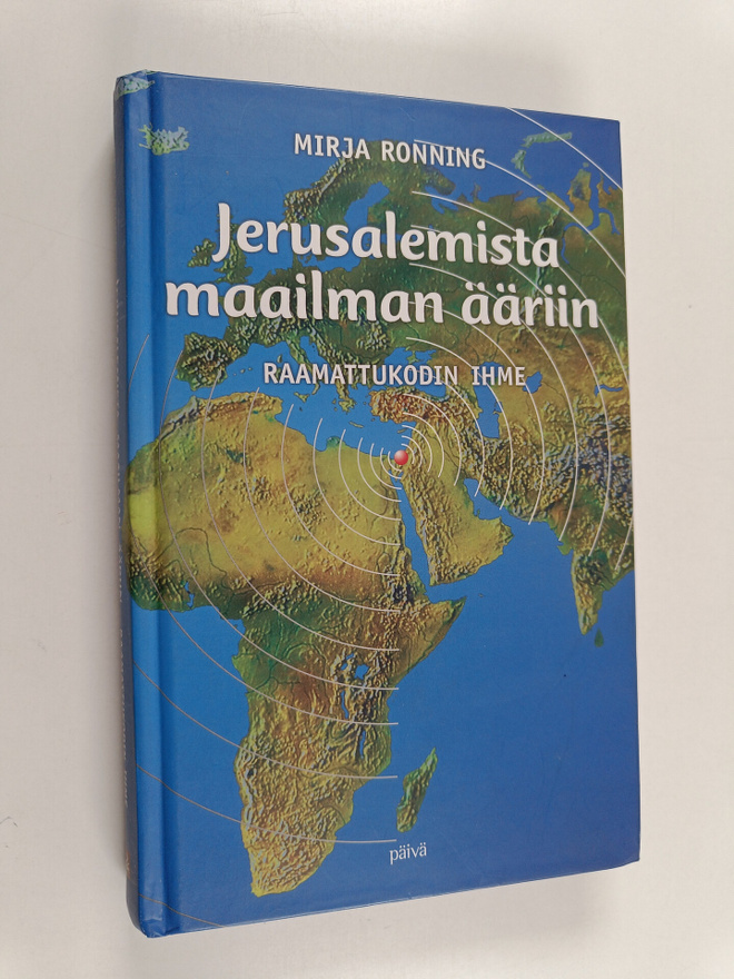 Mirja Ronning : Jerusalemista maailman ääriin