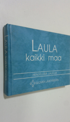 Pekka (säestykset ja sovitukset) Björninen : Laula kaikki...
