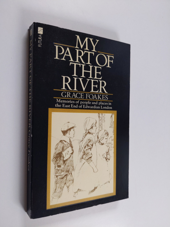 Grace Foakes : My Part of the River