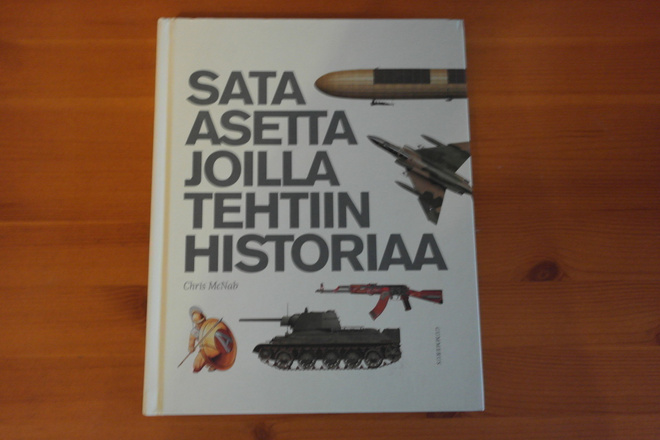 Chris McNab:Sata asetta joilla tehtiin historiaa.Sid.