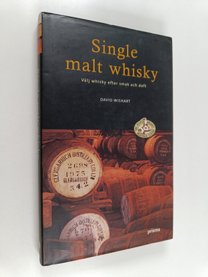 David Wishart : Single malt whisky : välj whisky efter sm...