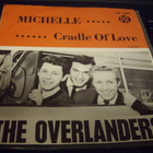 7" single : OVERLANDERS : Michelle / Cradle of Love - pikkukuva 1