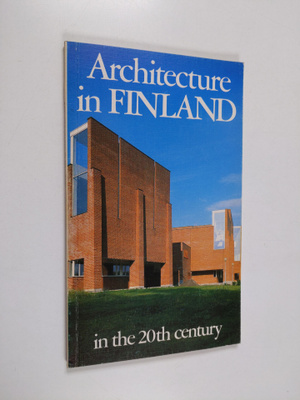 Kirmo Mikkola : Architecture in Finland in the 20th century