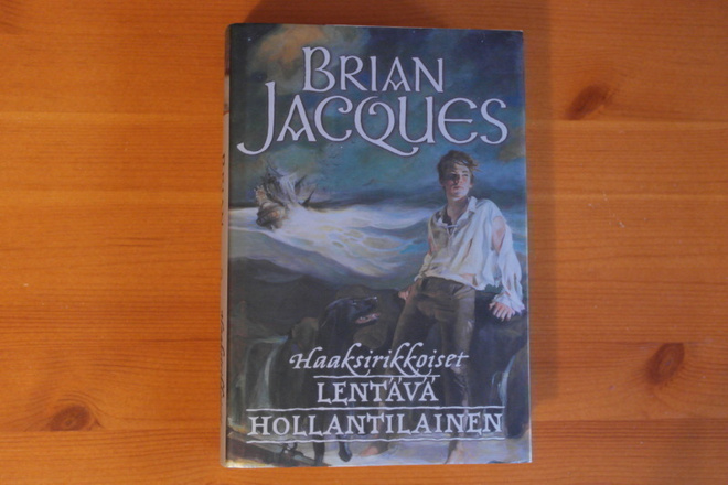 Brian Jacques:Lentävä Hollantilainen-Haaksirikkoiset.Sid.
