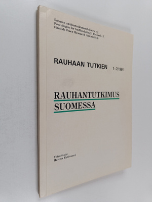 Rauhaan tutkien 1-2/1984 : Rauhantutkimus Suomessa