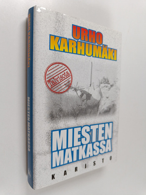 Urho Karhumäki : Miesten matkassa