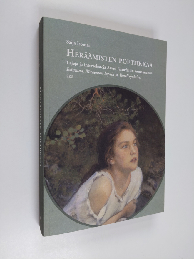 Saija Isomaa : Heräämisten poetiikkaa : lajeja ja interte...