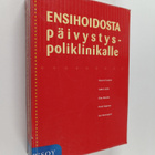 Ensihoidosta päivystyspoliklinikalle - pikkukuva 1
