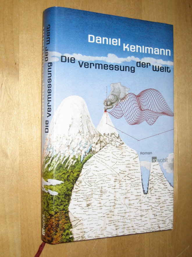 Daniel Kehlmann: Die Vermessung der Welt