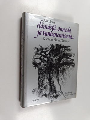 Hannu (koonnut) Tarmio : Ajatuksia elämästä, onnesta ja v...