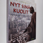 Sven Lindqvist : Nyt sinä kuolit : pommien vuosisata - pikkukuva 1