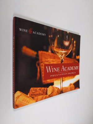 Risto Karmavuo : Wine academy : pruuvipäiväkirja
