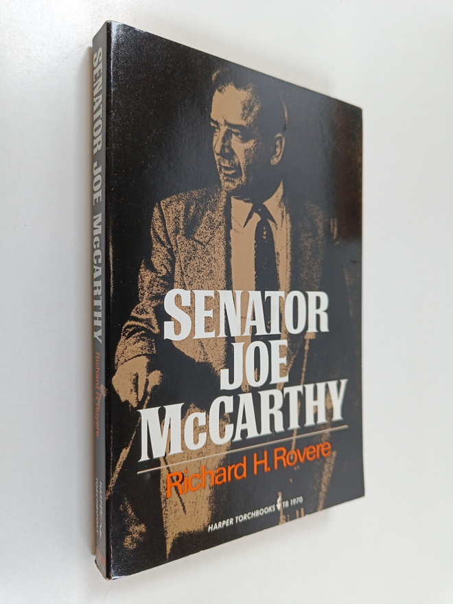 Richard Halworth Rovere : Senator Joe McCarthy