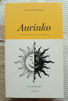 Matti Hannuksela - Aurinko: hyötyä ja haittaa hipiälle