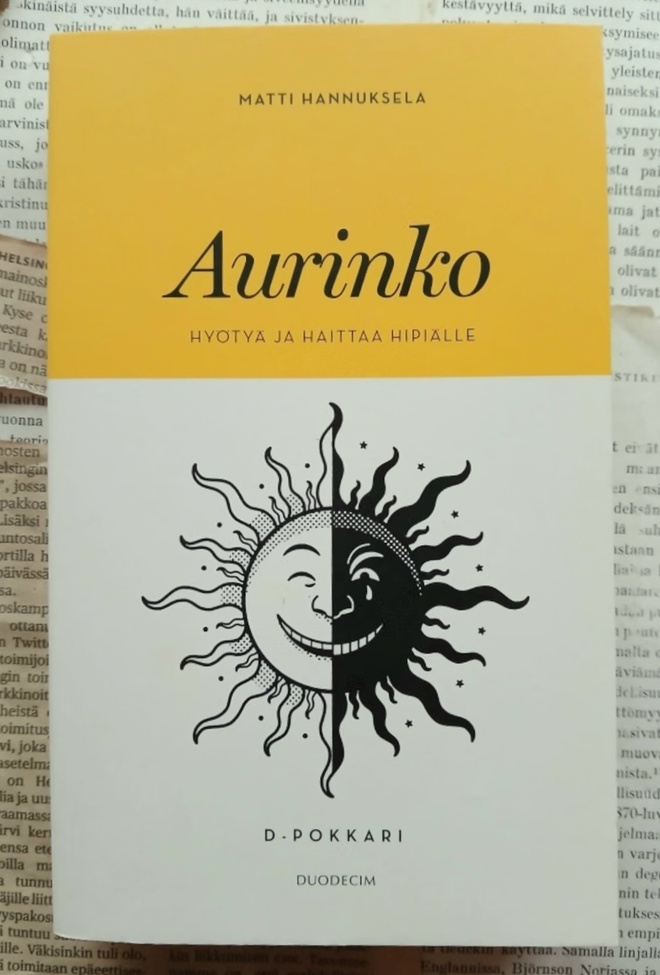 Matti Hannuksela - Aurinko: hyötyä ja haittaa hipiälle