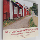 Vanhan talon historia ja hoito : rakennusperintöä Turunma... - pikkukuva 1