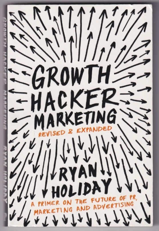 Ryan Holiday: Growth hacker marketing