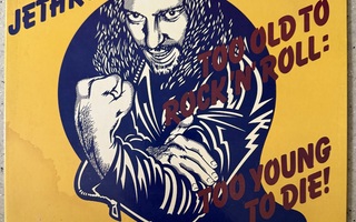 [LP] JETHRO TULL: TOO OLD TO ROCK N’ ROLL - TOO YOUNG TO DIE
