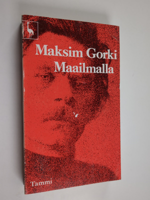 Maksim Gorki : Maailmalla