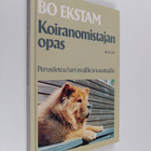 Bo Ekstam : Koiranomistajan opas : perustietoa harrastaji... - pikkukuva 1