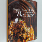 Walter M. Weiss : The bazaar : markets and merchants of t... - pikkukuva 1