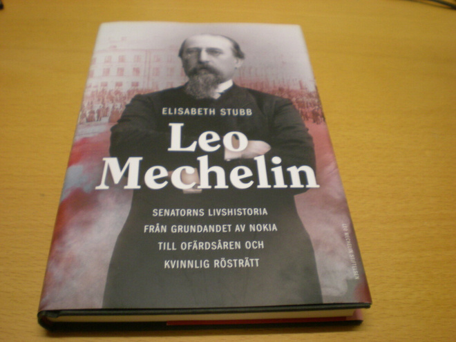 Elisabeth Stubb: Leo Mechelin - Senatorns livshistoria från