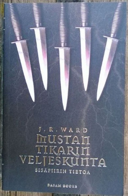 J. R. Ward: Mustan Tikarin veljeskunta - sisäpiirin tietoa