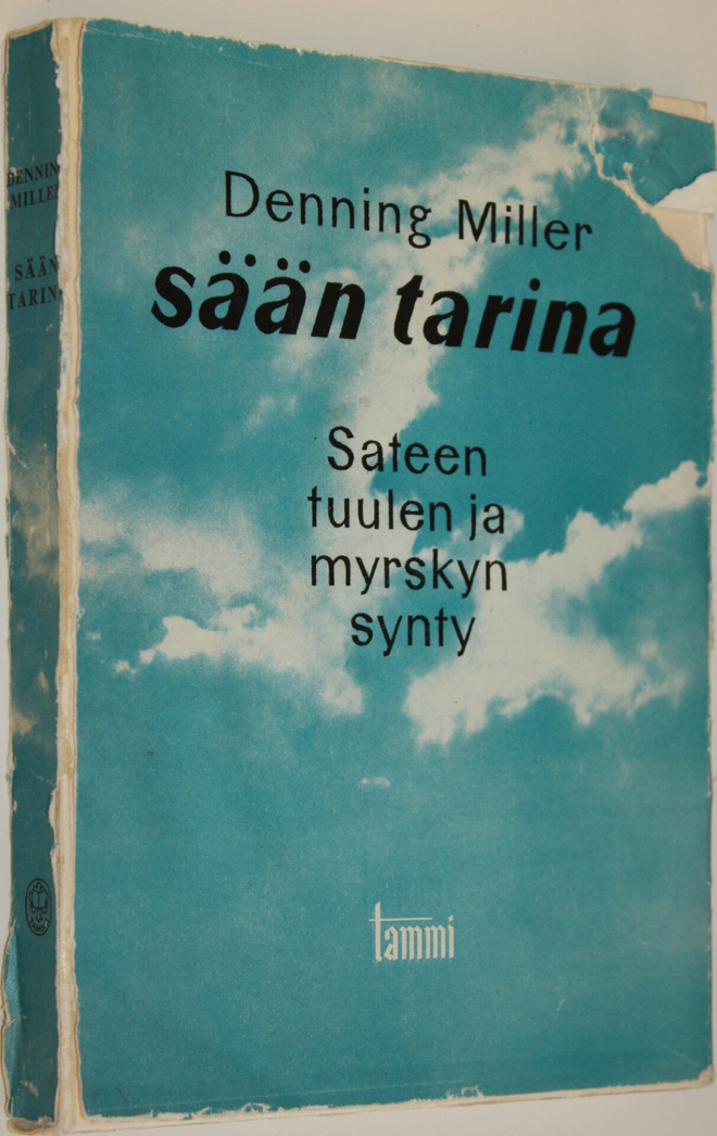 Denning Miller : Sään tarina : sateen, tuulen ja myrskyn ...
