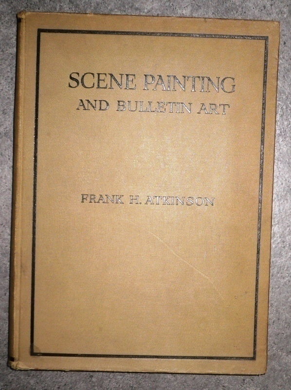 Frank H. Atkinson : Scene Painting and Bulletin Art  1927