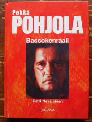 Petri Nevalainen:  Pekka Pohjola - Bassokenraali