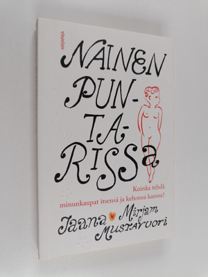 Jaana-Mirjam Mustavuori : Nainen puntarissa : kuinka tehd...