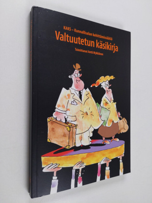 Antti (toim.) Mykkänen : Valtuutetun käsikirja