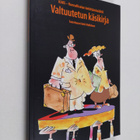 Antti (toim.) Mykkänen : Valtuutetun käsikirja - pikkukuva 1