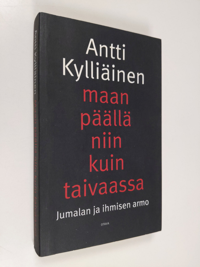 Antti Kylliäinen : Maan päällä niin kuin taivaassa : Juma...