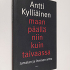 Antti Kylliäinen : Maan päällä niin kuin taivaassa : Juma... - pikkukuva 1