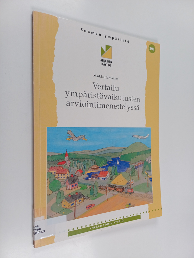 Markku Turtiainen : Vertailu ympäristövaikutusten arvioin...