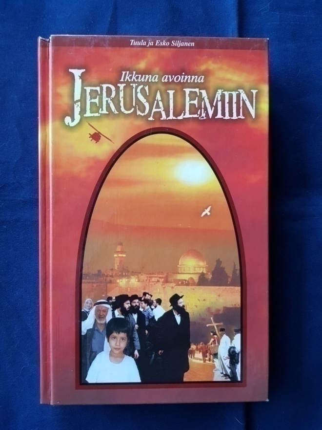 Siljanen, Tuula ja Esko: Ikkuna avoinna Jerusalemiin