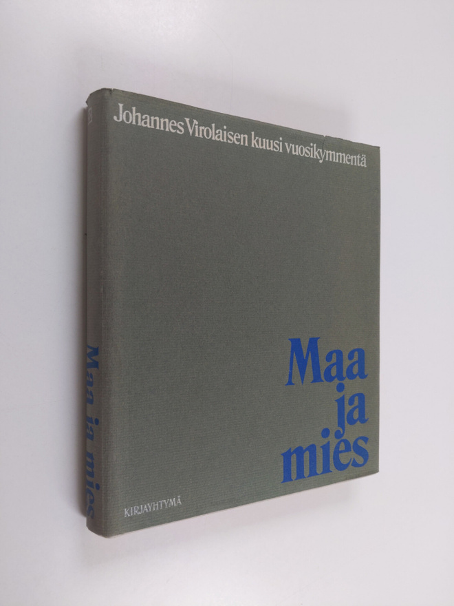 Seppo (toim.) Sarlund : Maa ja mies : Johannes Virolaisen...