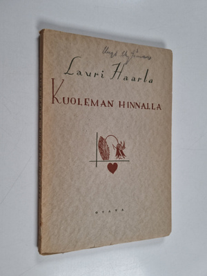 Lauri Haarla : Kuoleman hinnalla : sortokauden näytelmä