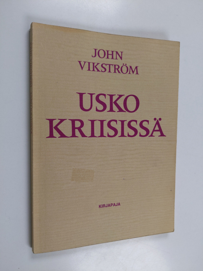 John Vikström : Usko kriisissä : paimenkirje Porvoon hiip...