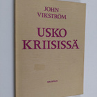 John Vikström : Usko kriisissä : paimenkirje Porvoon hiip... - pikkukuva 1