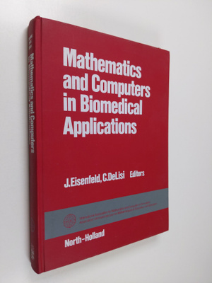 Jerome Eisenfeld ym. : Mathematics and Computers in Biome...